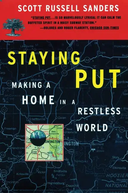 Staying Put: Making a Home in a Restless World - Paperback