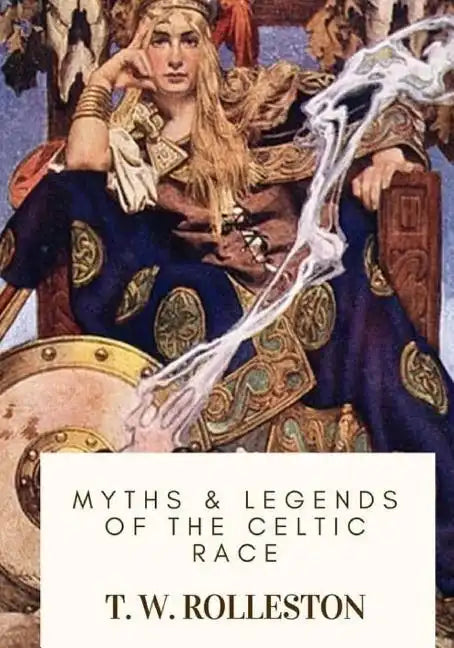 Myths & Legends of the Celtic Race - Paperback