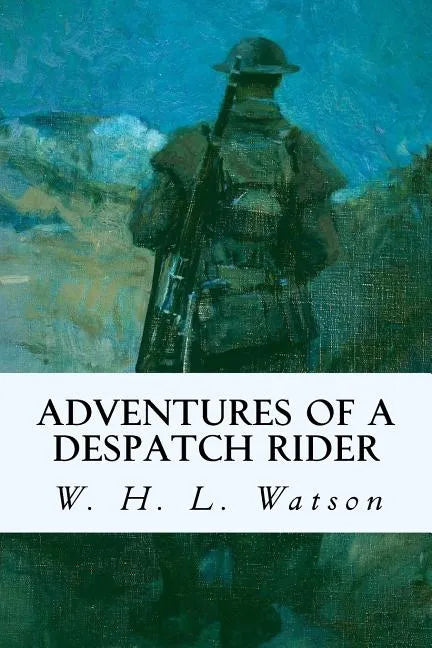 Adventures of a Despatch Rider - Paperback