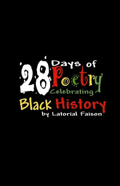 28 Days of Poetry Celebrating Black History: Volume 1 - Paperback
