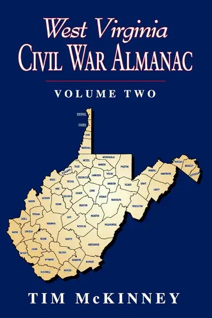 West Virginia Civil War Almanac: Volume 2 - Paperback