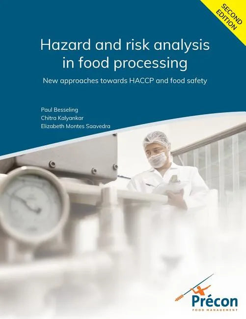 Hazard and risk analysis in food processing Second Edition: New approaches towards HACCP and food safety - Paperback