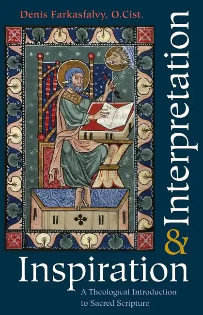 Inspiration and Interpretation a Theological Introduction to Sacred Scripture - Paperback