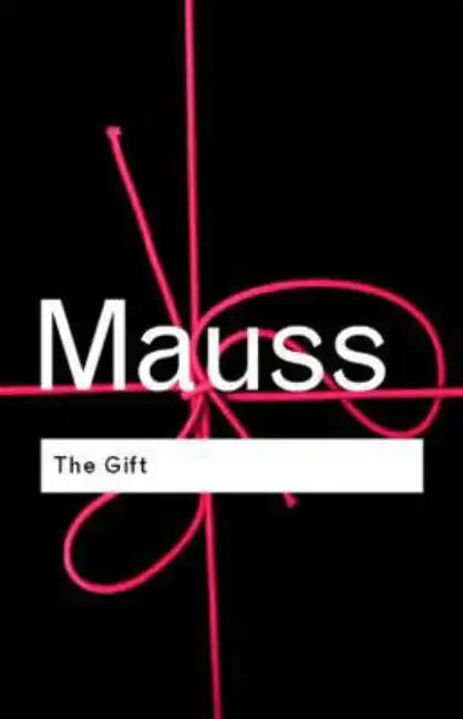 The Gift: The Form and Reason for Exchange in Archaic Societies - Paperback