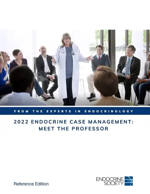 2022 Endocrine Case Management: Meet the Professor - Paperback
