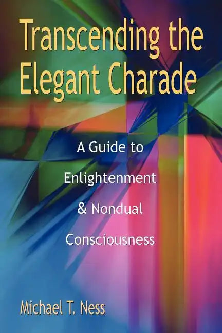 Transcending the Elegant Charade - Paperback