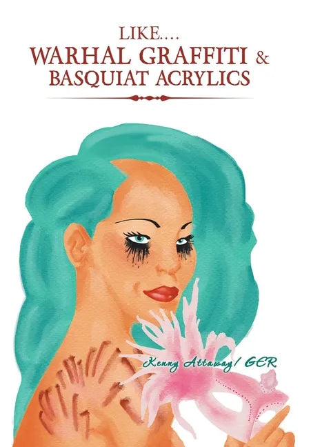 Like.... Warhal Graffiti & Basquiat Acrylics - Hardcover