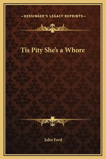 Tis Pity She's a Whore - Hardcover