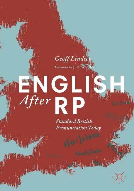 English After Rp: Standard British Pronunciation Today - Paperback
