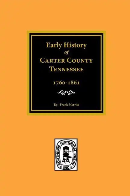 Early History of Carter County, Tennessee - Paperback