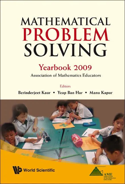 Mathematical Problem Solving: Yearbook 2009, Association of Mathematics Educator - Hardcover