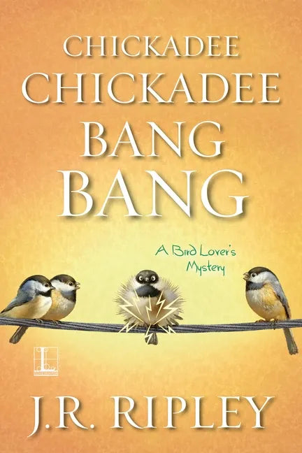 Chickadee Chickadee Bang Bang - Paperback