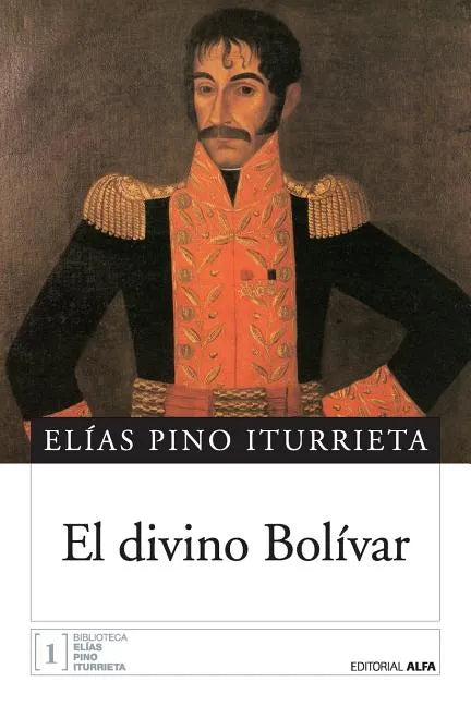 El divino Bolívar - Paperback