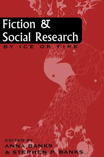 Fiction and Social Research: By Ice or Fire - Paperback