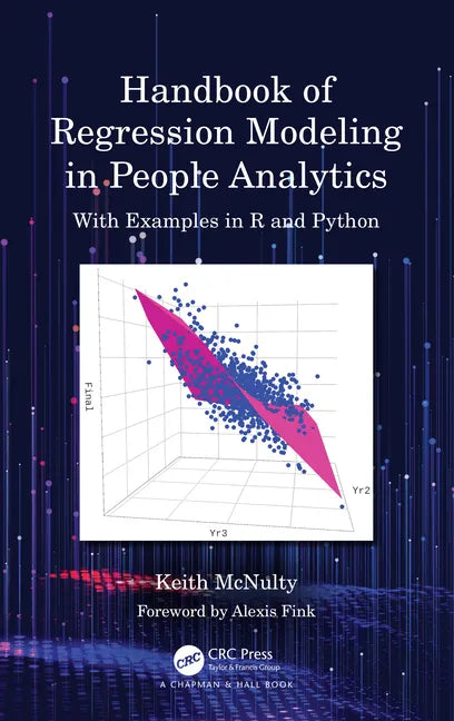 Handbook of Regression Modeling in People Analytics: With Examples in R and Python - Hardcover