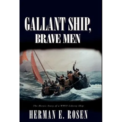 Gallant Ship, Brave Men - Hardcover