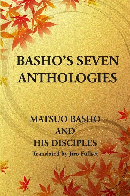 Basho's Seven Anthologies - Paperback