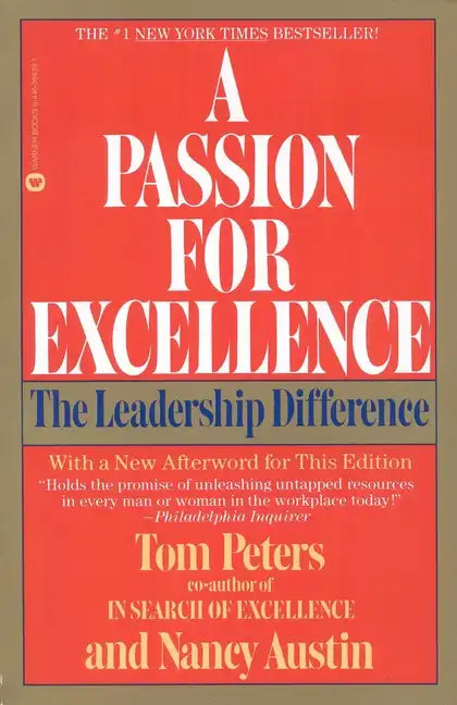 A Passion for Excellence: The Leadership Difference - Paperback