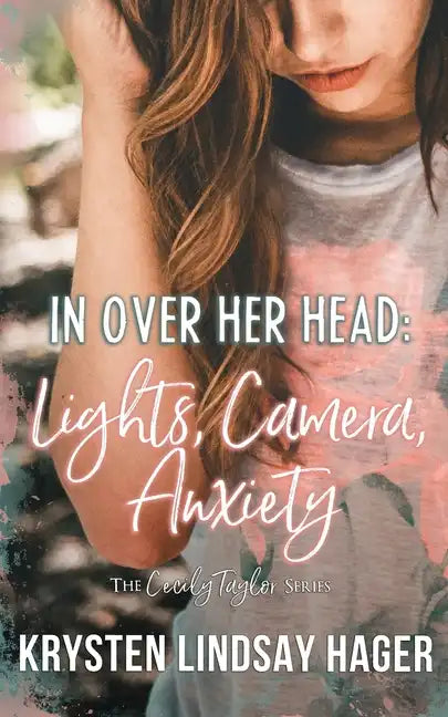 In Over Her Head: Lights, Camera, Anxiety - Paperback