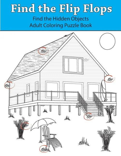 Find the Flip Flops: Find the Hidden Objects Adult Coloring Puzzle Book - Paperback