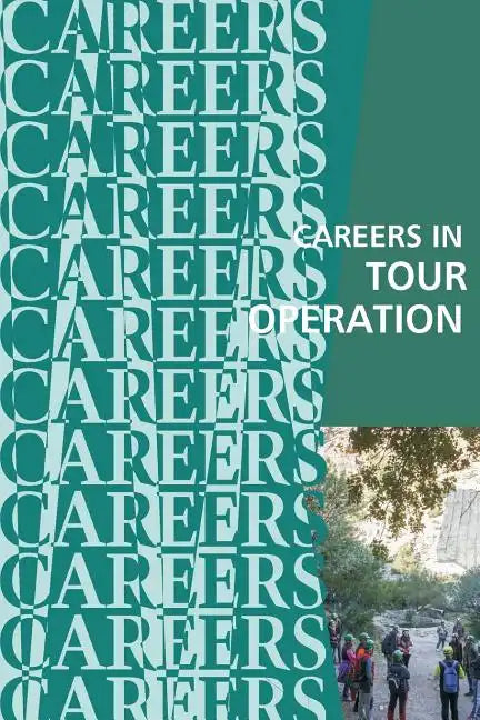 Careers in Tour Operation: Travel Marketing - Paperback