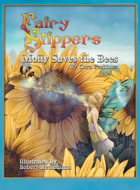 Fairy Slippers: Molly Saves the Bees - Hardcover