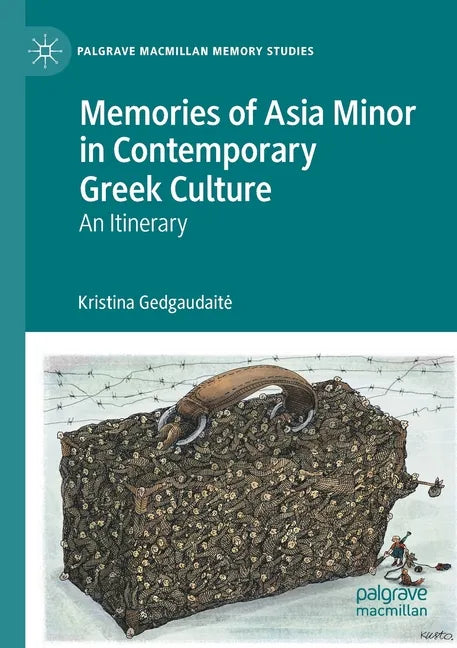 Memories of Asia Minor in Contemporary Greek Culture: An Itinerary - Paperback