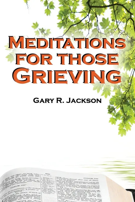 Meditations for Those Grieving - Paperback