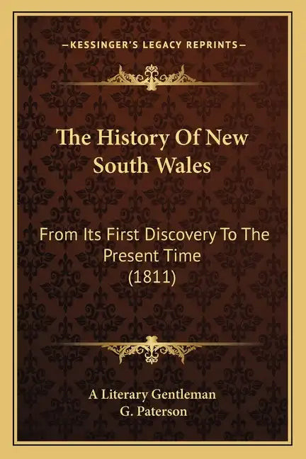 The History Of New South Wales: From Its First Discovery To The Present Time (1811) - Paperback