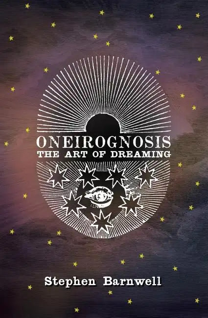 Oneirognosis: The Art of Dreaming - Paperback