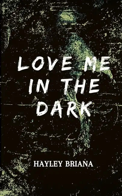 Love Me in the Dark - Paperback