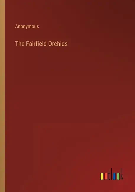The Fairfield Orchids - Paperback