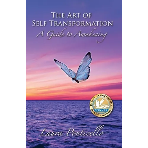 The Art of Self Transformation: A Guide to Awakening - Paperback
