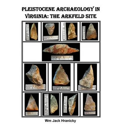 Pleistocene Archaeology in Virginia: The Arkfeld Site - Paperback