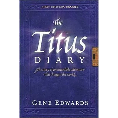 The Titus Diary: A First-Century Account of Paul's Journey Through Greece - Paperback