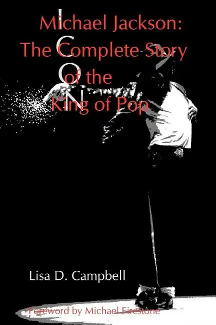 Michael Jackson: The Complete Story of the King of Pop - Paperback