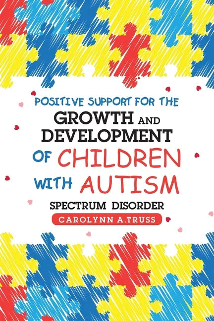 Positive Support for the Growth and Development of Children with Autism Spectrum Disorder - Paperback