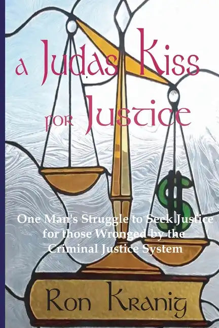 A Judas Kiss For Justice - Paperback