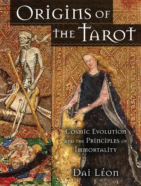 Origins of the Tarot: Cosmic Evolution and the Principles of Immortality - Paperback