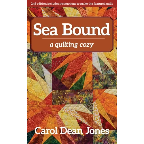 Sea Bound: A Quilting Cozy - Paperback