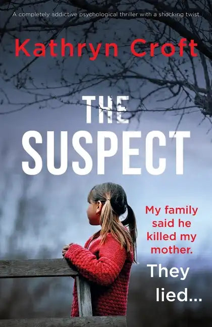 The Suspect: A completely addictive psychological thriller with a shocking twist - Paperback