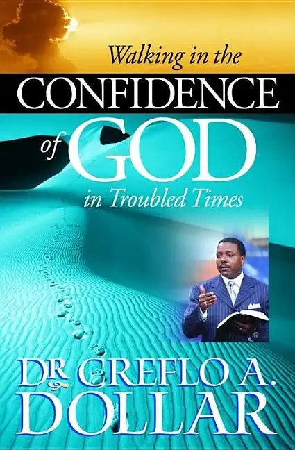 Walking in the Confidence of God in Troubled Times - Paperback