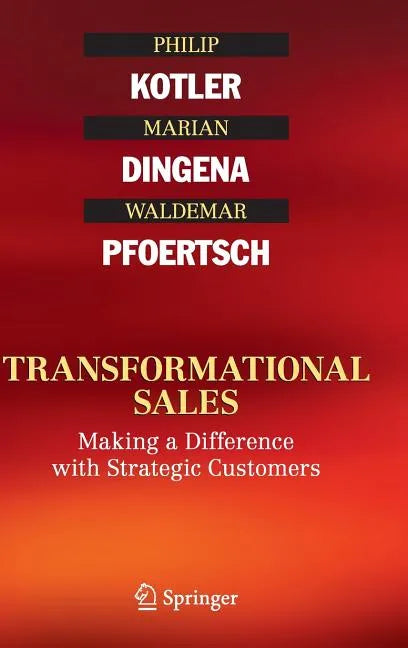 Transformational Sales: Making a Difference with Strategic Customers - Hardcover