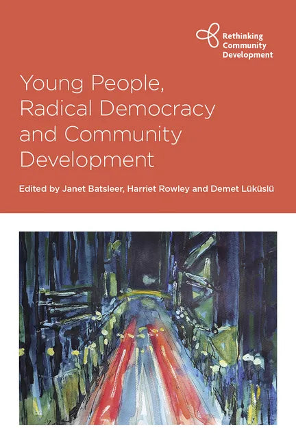 Young People, Radical Democracy and Community Development - Paperback