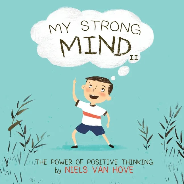 My Strong Mind II: The Power of Positive Thinking - Paperback