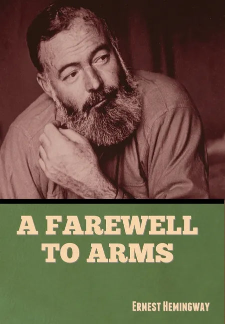 A Farewell to Arms - Hardcover