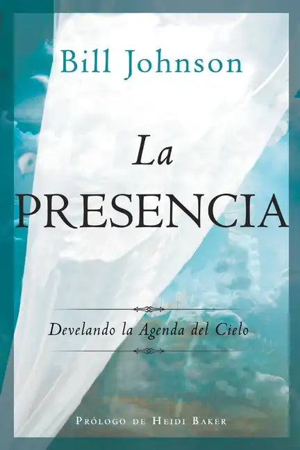 La Presencia: Develando la Agenda del Cielo - Paperback