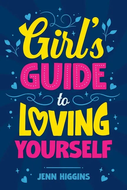 Girl's Guide to Loving Yourself - Paperback