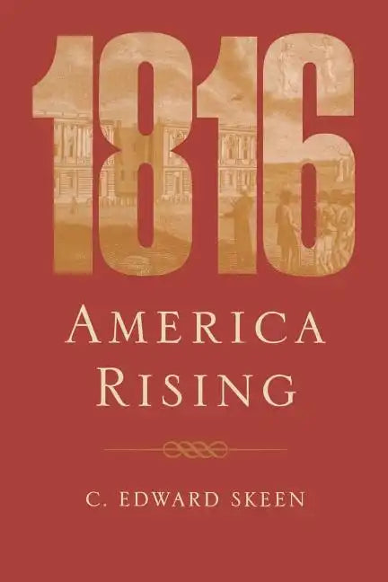 1816: America Rising - Paperback