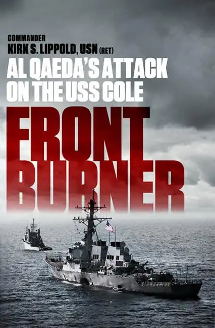 Front Burner: Al Qaeda's Attack on the USS Cole - Paperback